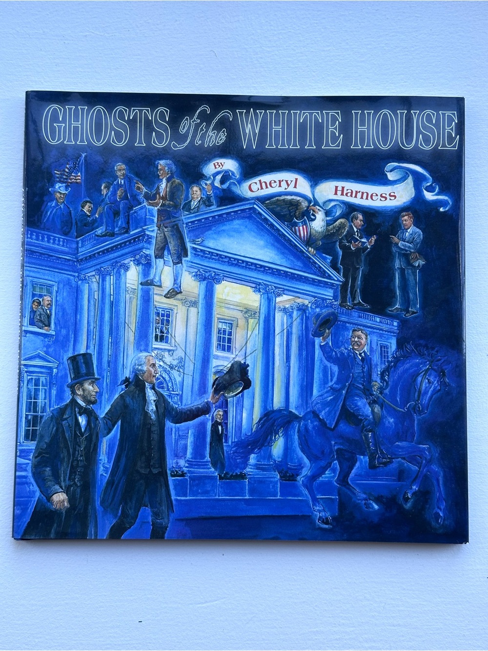 “Ghosts of the White House" by Cheryl Harness